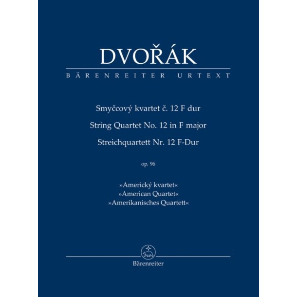 String Quartet No. 12 in F Major Op. 96 : American Quartet