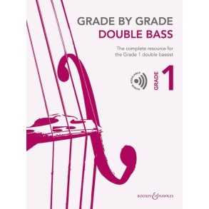 Grade by Grade - Double Bass Grade 1 : The complete resource for the Grade 1 double bassist