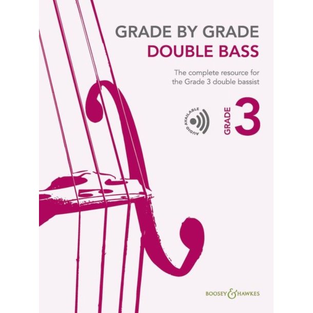 Grade by Grade - Double Bass Grade 3 : The complete resource for the Grade 3 double bassist