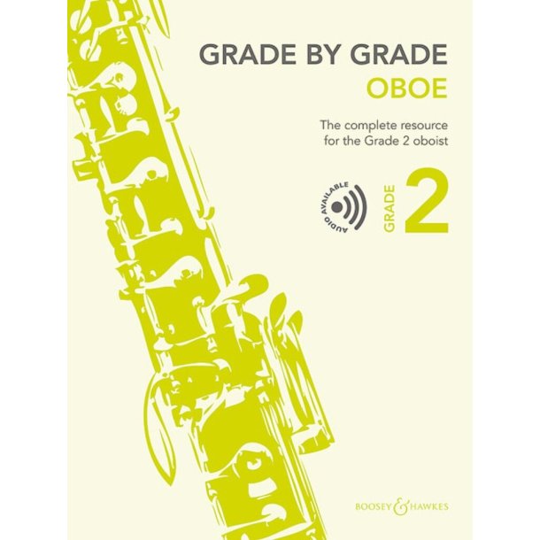 Grade by Grade - Oboe Grade 2 : The complete resource for the Grade 2 oboist
