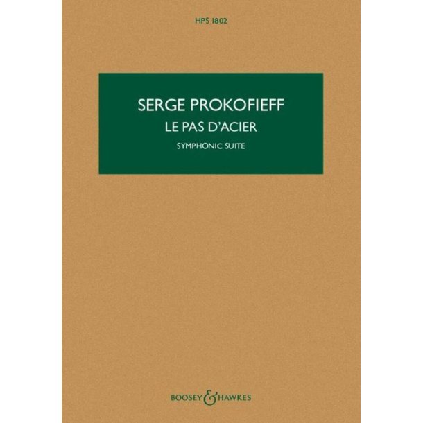 Le Pas d'acier op. 41a HPS 1802 : Symphonic Suite