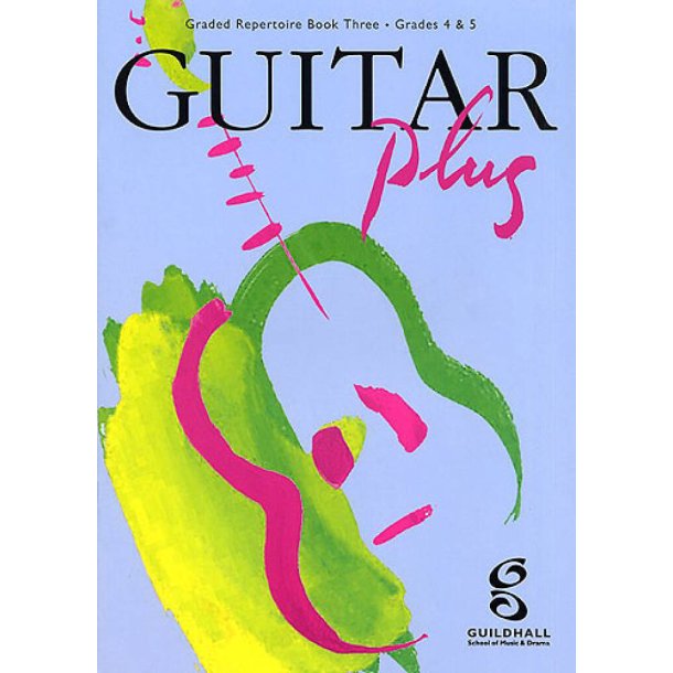 Guitar Plus Vol. 3 : Grades 4 & 5