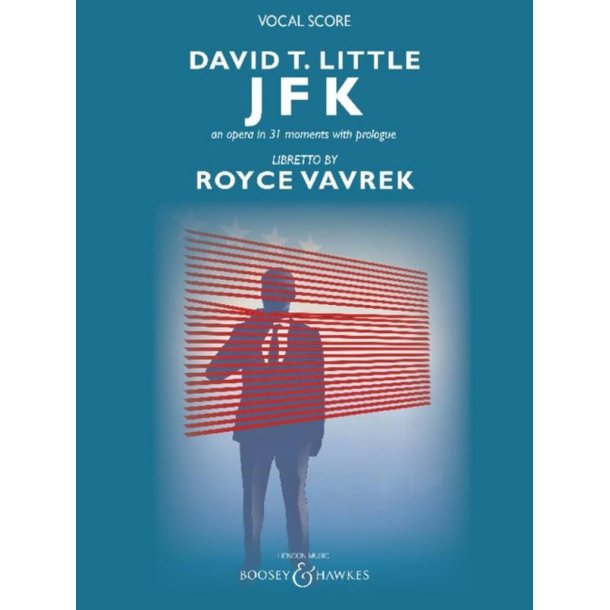 JFK : an opera in 31 moments with prologue