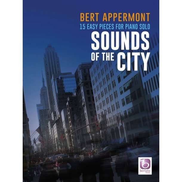 Sounds of the City : 15 Easy Pieces for Piano Solo