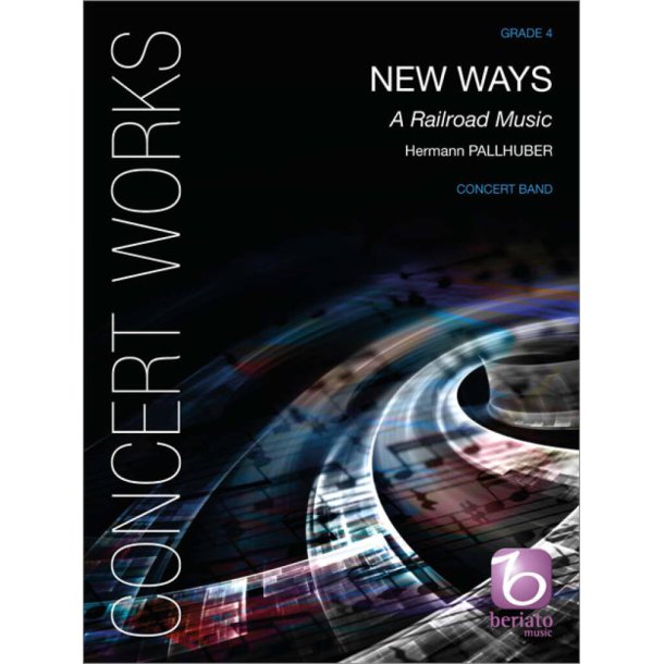 New Ways : A Railroad Music