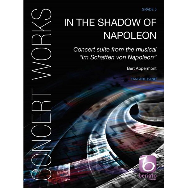 In the Shadow of Napoleon : Concert suite from the musical "Im Schatten von Napoleon"