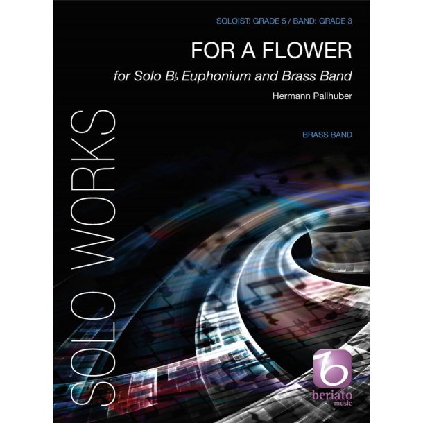For a Flower : for Solo Bb Euphonium and Brass Band