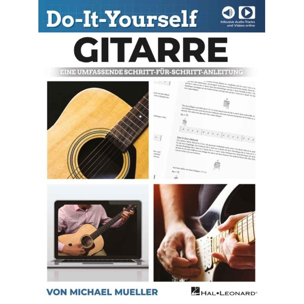Do-It-Yourself Guitar : Eine umfassende Schritt-f&uuml;r-Schritt-Anleitung
