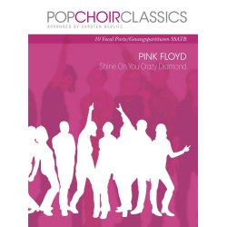 POPCHOIRCLASSICS Pink Floyd: Shine On You Crazy : 10 Vocal Parts/Gesangspartituren