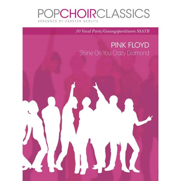 POPCHOIRCLASSICS Pink Floyd: Shine On You Crazy : 10 Vocal Parts/Gesangspartituren