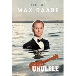 The Best of Max Raabe : Songbook f&uuml;r Ukulele