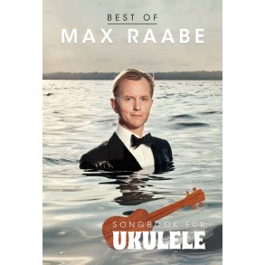 The Best of Max Raabe : Songbook für Ukulele