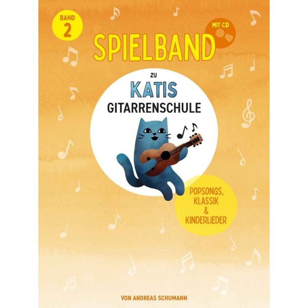 Katis Gitarrenschule - Spielband 2 : Spielbuch mit Popst&uuml;cken zu Band 2