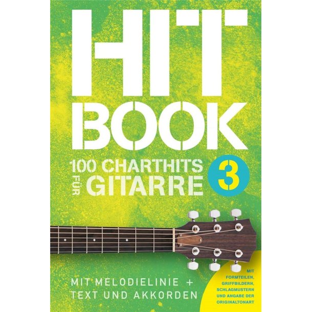 Hitbook 3 - 100 Charthits f&uuml;r Gitarre : Mit Melodielinie + Text und Akkorden