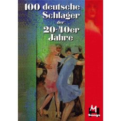 100 deutsche Schlager der 20er bis 40er Jahre
