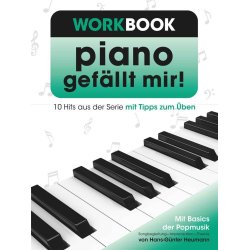 Piano gef&auml;llt mir! Workbook : 10 Hits aus der Serie mit Tipps zum &Uuml;ben