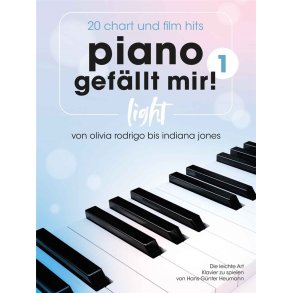 Piano gefällt mir! Light 1 -20 Chart und Film-Hits : Von Olivia Rodrigo bis Indiana Jones