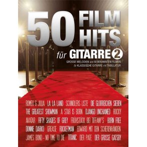 50 Filmhits für Gitarre 2 : Große Melodien aus 50 bekannten Filmen für klassische Gitarre mit Tabulator