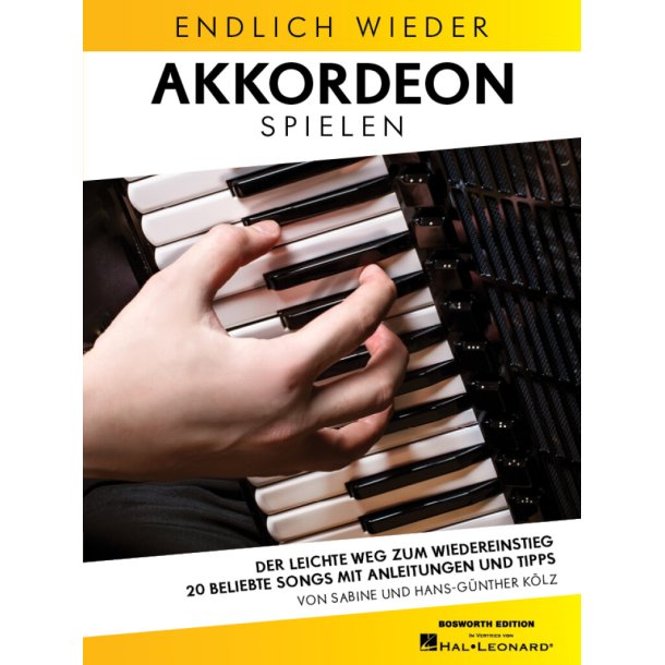 Endlich wieder Akkordeon spielen : Der leichte Weg zum Wiedereinsteig - 20 Beliebte Songs mit Anleitungen und Tipps