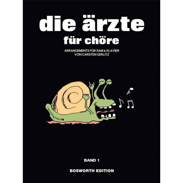 die &auml;rzte f&uuml;r Ch&ouml;re, Band 1 : Arrangements f&uuml;r SAM + Klavier von Carsten Gerlitz