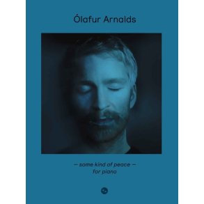 Ólafur Arnalds: Some Kind Of Peace - For Piano
