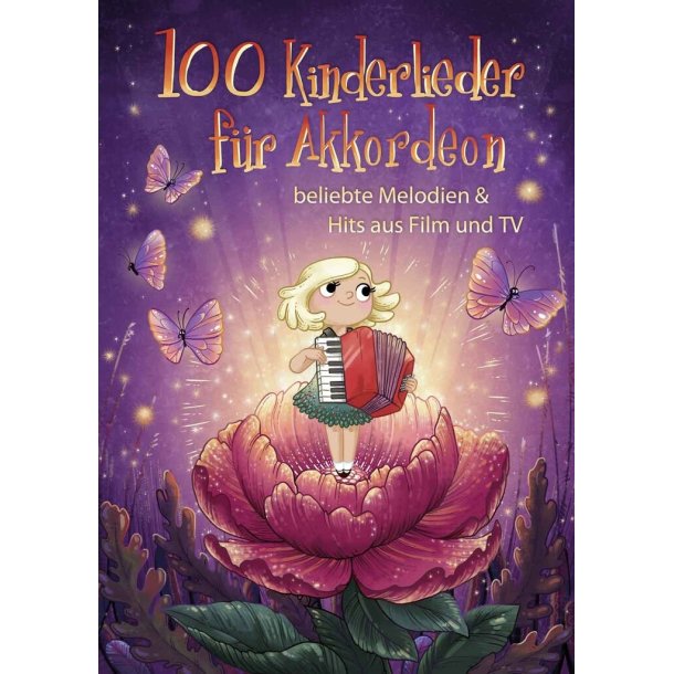 100 Kinderlieder f&uuml;r Akkordeon : beliebte Melodien & Hits aus Film und TV