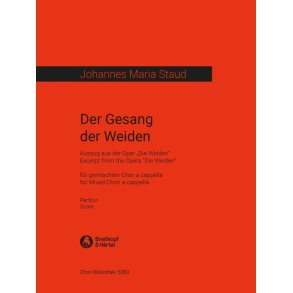 Die Weiden (The Willows) : Opera - Der Gesang der Weiden