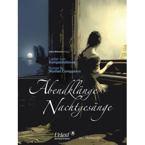 Abendklänge - Nachtgesänge : Selected Songs by Women Composers of the 19th Century - Urtext