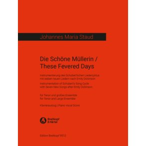 Die Schöne Müllerin : These Fevered Days
