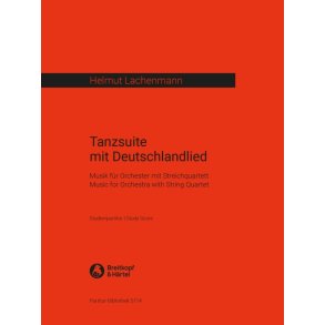 Tanzsuite mit Deutschlandlied : Music for Orchestra with String Quartet