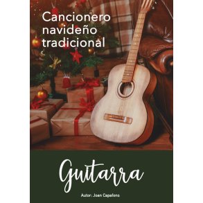 Cancionero navideño popular tradicional : para guitarra