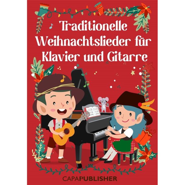 Traditionelle Weihnachtslieder : f&uuml;r Klavier und Gitarre
