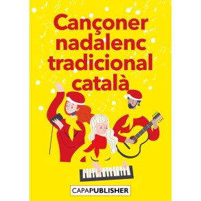 Cançoner nadalenc tradicional popular : per a piano, guitarra i veu