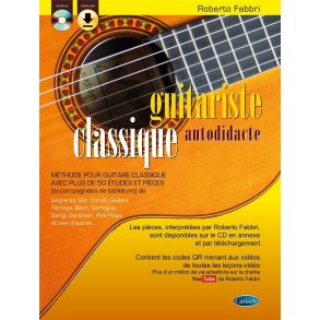 Guitariste classique autodidacte : Méthode pour guitare classique avec plus de 50 études et pièces (avec tablature)