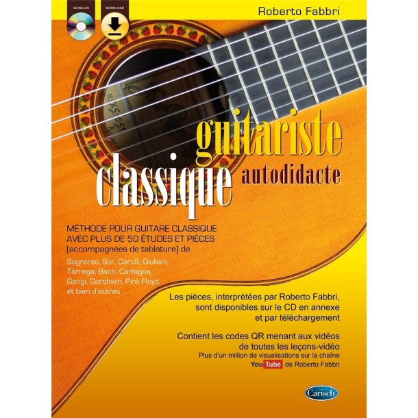 Guitariste classique autodidacte : M&eacute;thode pour guitare classique avec plus de 50 &eacute;tudes et pi&egrave;ces (avec tablature)