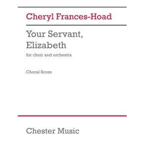 Your Servant, Elizabeth (Choral Score)