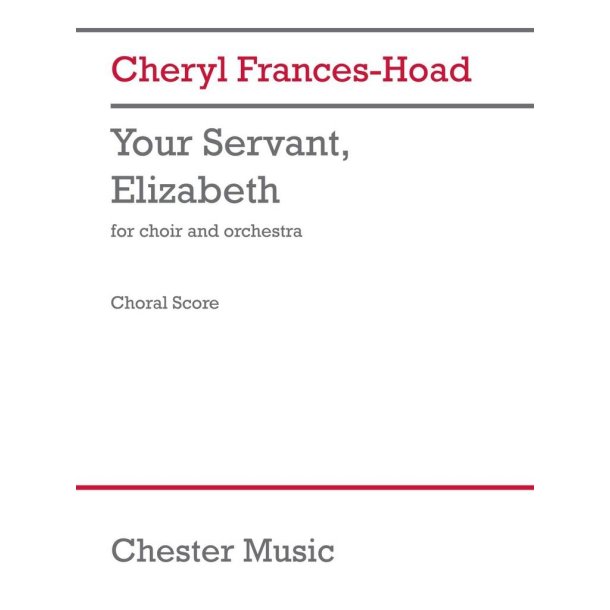 Your Servant, Elizabeth (Choral Score)