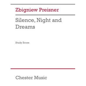 Silence, Night and Dreams : 2 solo voices, SATB choir, orchestra