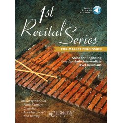 1st Recital Series for Mallet Percussion : Solos for Beginning through Early Intermediate level musicians