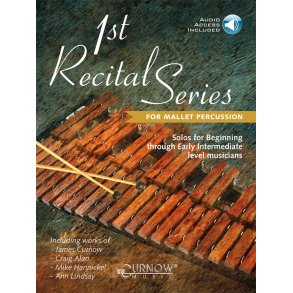 1st Recital Series for Mallet Percussion : Solos for Beginning through Early Intermediate level musicians