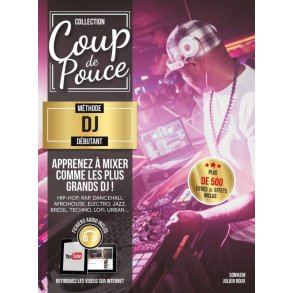 Coup de pouce DJ : Apprenez à mixer comme les plus grands DJ!