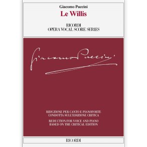 Le Willis : Ed. critica di Martin Deasy - Riduzione per canto e pianoforte