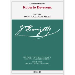 Roberto Devereux : Ed. Critica di Julia Lockhart - Riduzione per canto e pianoforte