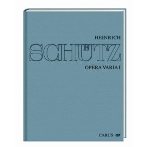 Stuttgarter Schütz-Ausgabe: Opera Varia I : Einzeln Überlieferte Werke Mit 1-7 Obligaten Stimmen (Gesamtausgabe Bd. 19)