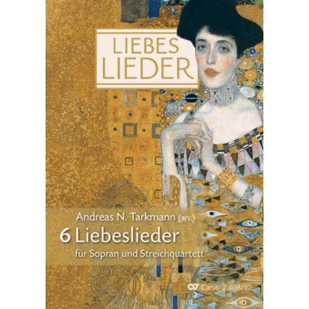 Sechs Liebeslieder f&uuml;r Sopran und Streichquartett