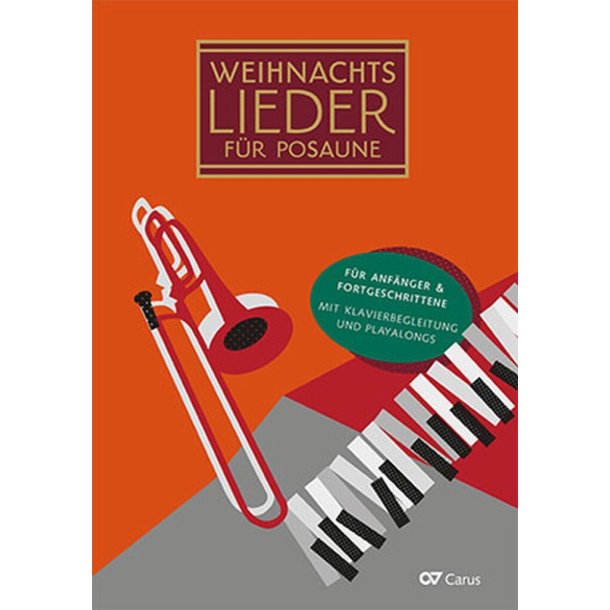 Christmas Carols for trombone : 20 easy carols for winter, Advent and Christmas for 1?3 trombones and piano