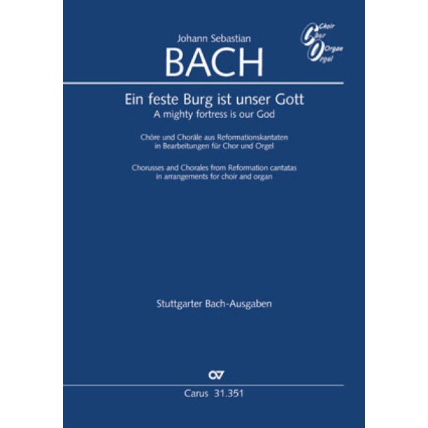 Ein Feste Burg Ist Unser Gott : Ch&ouml;re Und Chor&auml;le Aus Reformationskantaten