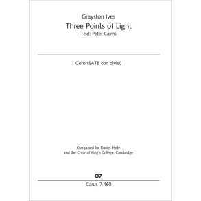 Three Points of Light : Composed for Daniel Hyde and the Choir of King?s College, Cambridge