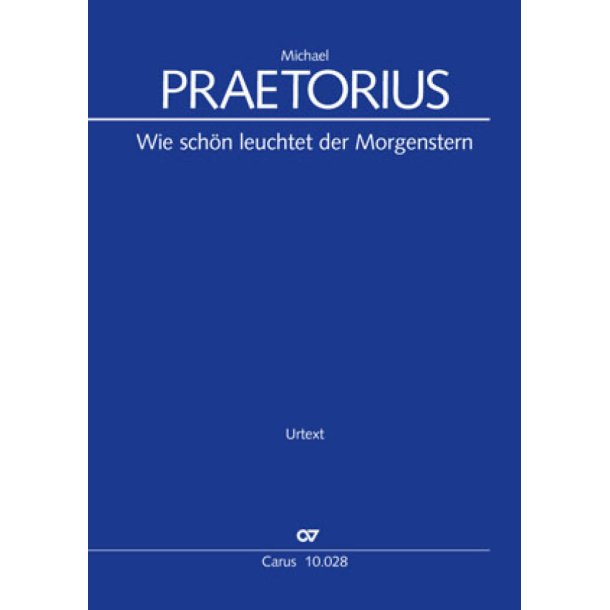 Wie sch&ouml;n leuchtet der Morgenstern : Choralkonzert, Urtext