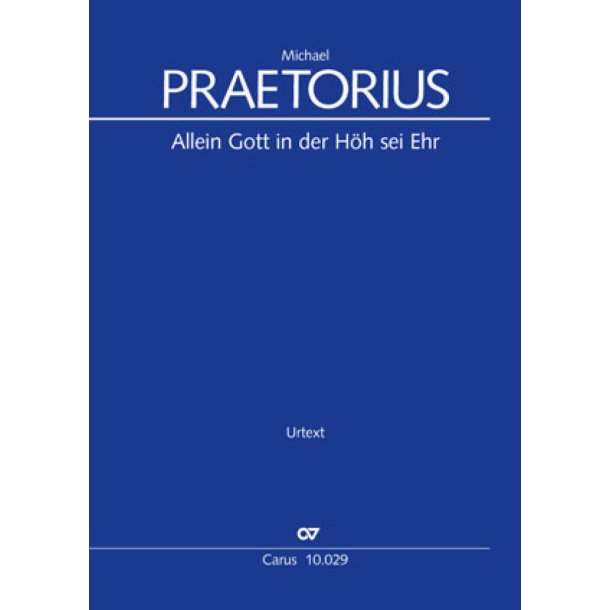 Allein Gott in der H&ouml;h sei Ehr : Choralkonzert, Urtext